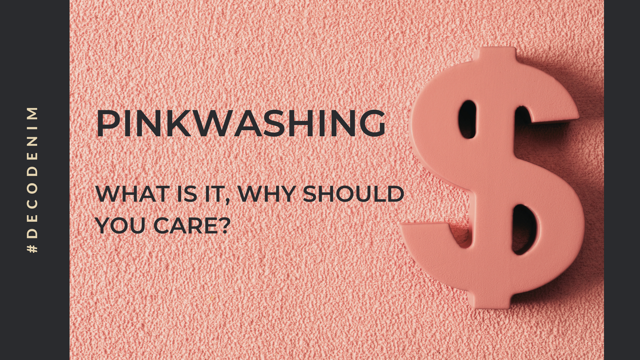 Pin Wasing Pinkwashing – Deco Denim